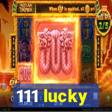 111 lucky